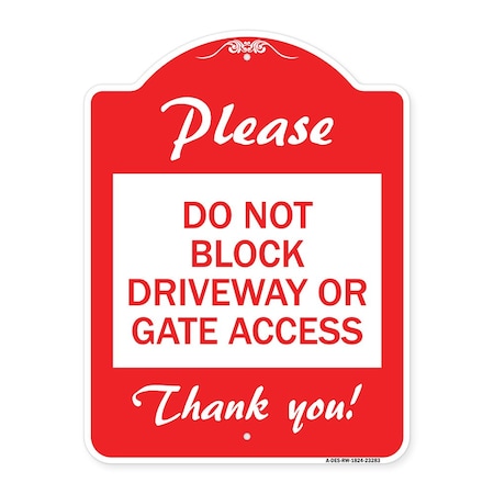 Signmission Please Do Not Block Driveway or Gate Access Thank You, Red & White Alum, 18" x 24", RW-1824-23283 A-DES-RW-1824-23283